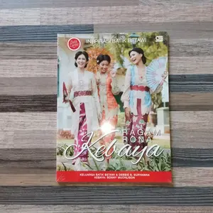RAGAM RONA KEBAYA Oleh: Keluarga Batik Betawi