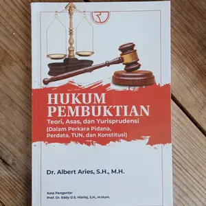 Buku HUKUM PEMBUKTIAN Teori, Asas,& Yurisprudensi by Albert Aries