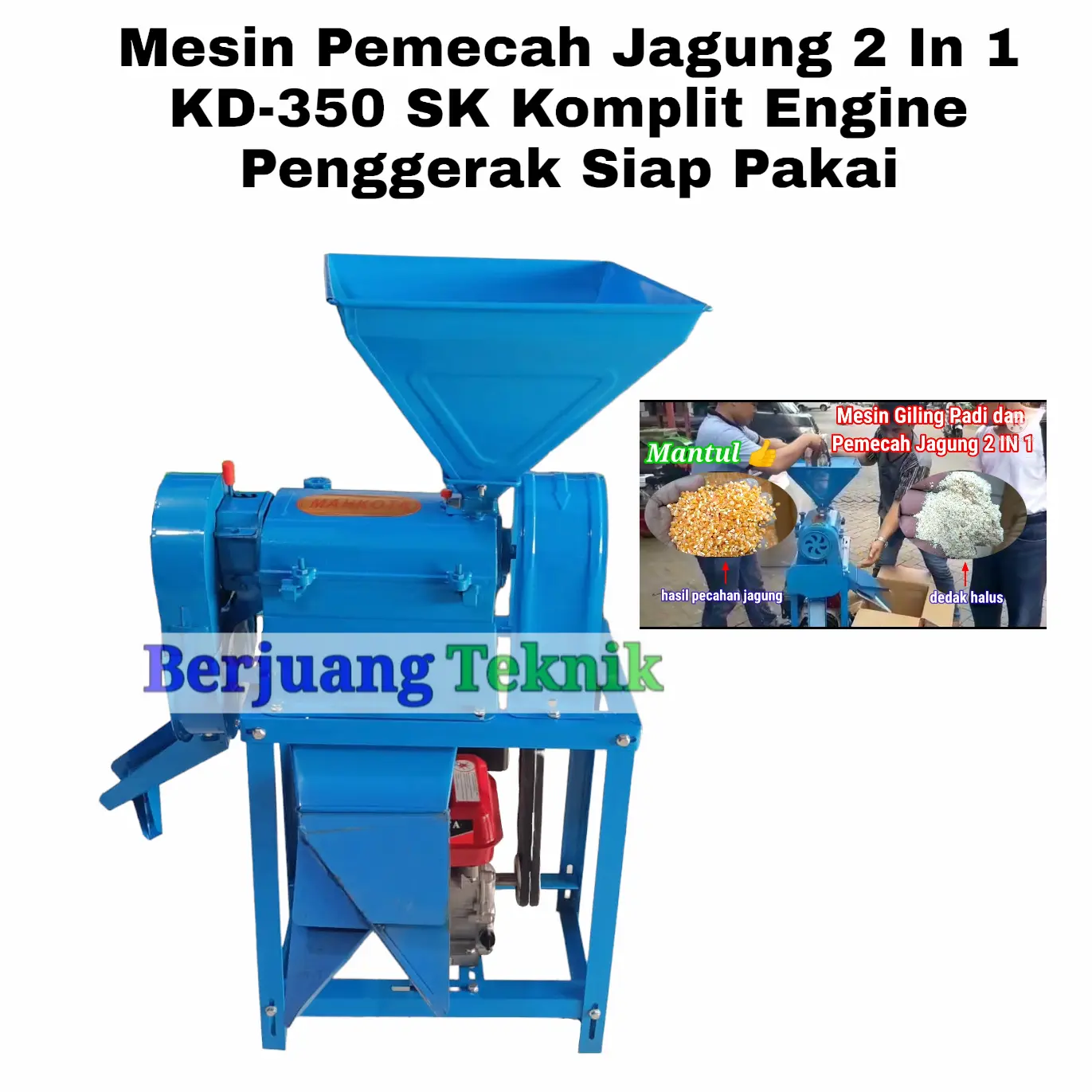Mesin Pemecah Jagung/Giling Padi KD-350 SK Komplit Engine Penggerak