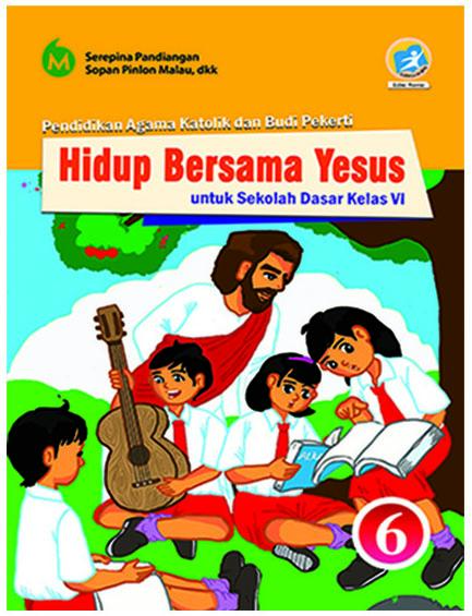 Gambar Pendidikan Agama Katolik "Hidup Bersama Yesus" SD Kelas VI dari PT Bina Media Kota Medan Tokopedia