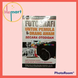 Buku Fotografi Untuk Pemula & Orang Awam Secara Otodidak