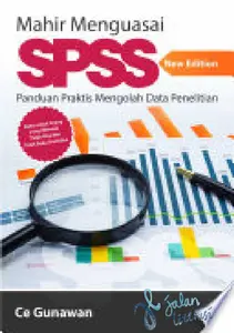 Mahir Menguasai SPSS Panduan Praktis Mengolah Data Penelitian New