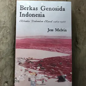 Berkas Genosida Indonesia by Jess Melvin