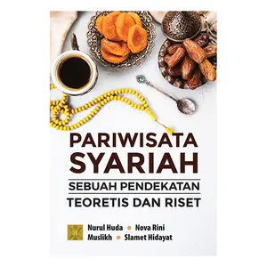 BUKU PARIWISATA SYARIAH Sebuah Pendekatan Teoretis dan Riset