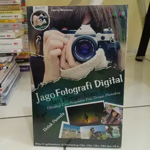 BUKU JAGO FOTOGRAFI DIGITAL DAN PENGEDITAN FOTO