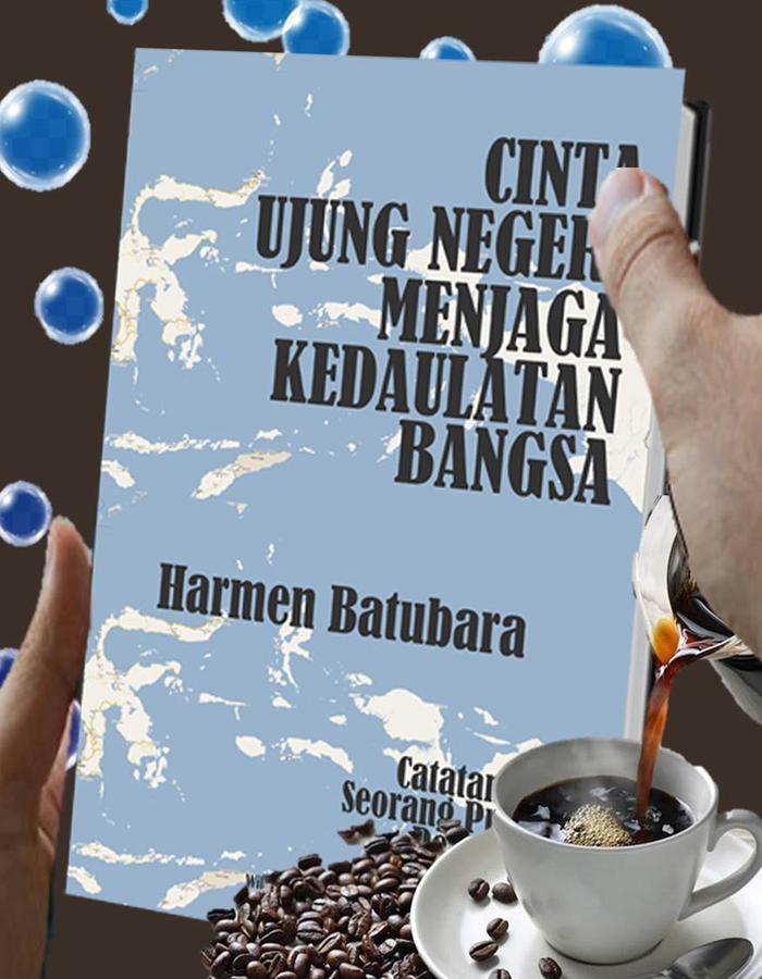 Gambar Cinta Ujung Negeri Menjaga Kedaulatan Bangsa dari Bukuperbatasan Kota Bandung Tokopedia