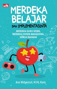 Gambar Merdeka Belajar dan Implementasinya: Merdeka Guru-Siswa, Merdeka Dosen dari Gramedia Kota Administrasi Jakarta Utara 2 Tokopedia