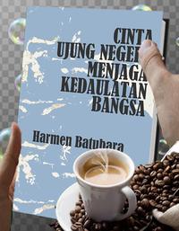 Gambar Cinta Ujung Negeri Menjaga Kedaulatan Bangsa dari Bukuperbatasan Kota Bandung 5 Tokopedia