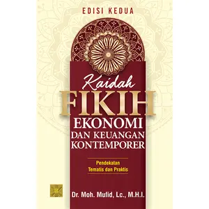 KAIDAH FIKIH EKONOMI DAN KEUANGAN KONTEMPORER: PENDEKATAN TEMATIS