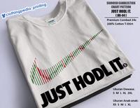 Gambar Kaos Just HODL It Swoosh BItcoin BTC Candlestick Chart Pattern T-Shirt dari Clothingpeda-Printing Kota Malang 1 Tokopedia