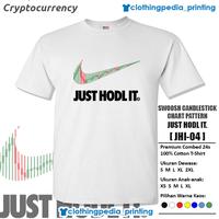 Gambar Kaos Just HODL It Swoosh BItcoin BTC Candlestick Chart Pattern T-Shirt dari Clothingpeda-Printing Kota Malang 3 Tokopedia