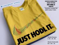 Gambar Kaos Just HODL It Swoosh BItcoin BTC Candlestick Chart Pattern T-Shirt dari Clothingpeda-Printing Kota Malang 4 Tokopedia
