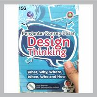 Gambar Buku Pengantar Konsep Dasar Design Thinking What Why Where When Who dari Buku Kang Muz Kota Bandung 2 Tokopedia
