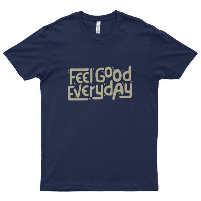 Gambar Kaos Distro Premium Lengan Pendek Feel Good Everyday Quotes T-shirt dari Eternal Cover Kota Bandar Lampung Tokopedia