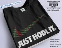 Gambar Kaos Just HODL It Swoosh BItcoin BTC Candlestick Chart Pattern T-Shirt dari Clothingpeda-Printing Kota Malang 2 Tokopedia