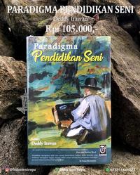 Gambar Paradigma Pendidikan Seni - Deddy Irawan dari Buku Seni Rupa Kab. Sleman 1 Tokopedia