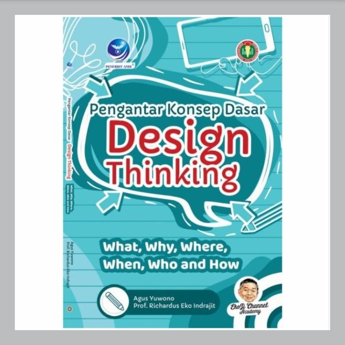 Gambar Buku Pengantar Konsep Dasar Design Thinking What Why Where When Who dari Buku Kang Muz Kota Bandung Tokopedia