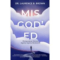 Gambar MISGOD'ED; MENGUNGKAP RAHASIA AGAMA-AGAMA ABRAHAMIK - LAURENCE B BROWN dari Indonesia Pinggir Kab. Bantul 2 Tokopedia