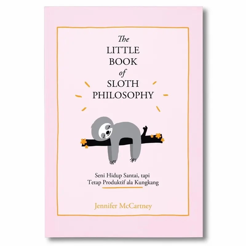 Buku THE LITLLE BOOK OF SLOTH PHILOSOPHY Seni Hidup Santai 0