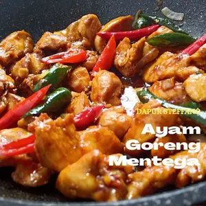 DAPUR STEFFANO Ayam Goreng Mentega Ala Resto Filet Paha Lembut Dengan Bumbu Lengkap Bawang Putih & Kecap Asin