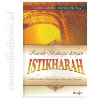 Gambar Kuraih Bahagia dengan Istikharah -:Fathul Anas & Miftahul A’la dari Romantika Book Kota Yogyakarta 3 Tokopedia