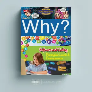 Buku Seri Why ? Software & Coding - Perangkat lunak Dan Pemrograman