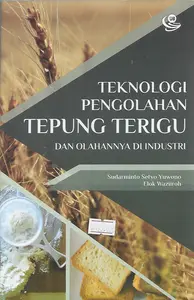 TEKNOLOGI PENGOLAHAN TEPUNG TERIGU&OLAHANNYA DI INDUSTRI -Uranus Ngage