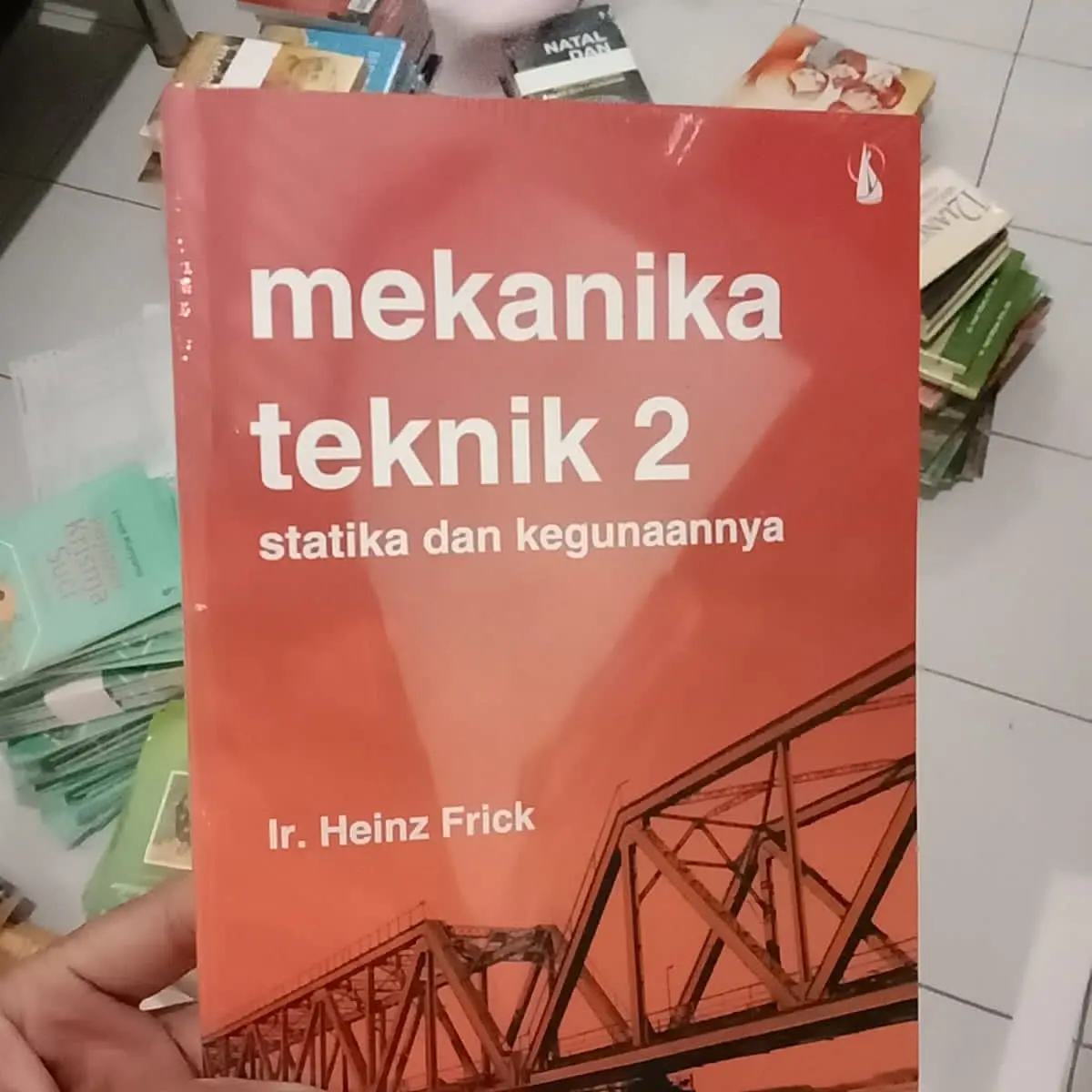 BUKU MEKANIKA TEKNIK 2 - STATIKA DAN KEGUNAANNYA