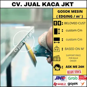 Gosok Mesin Kaca / Poles Kaca / Edging Kaca