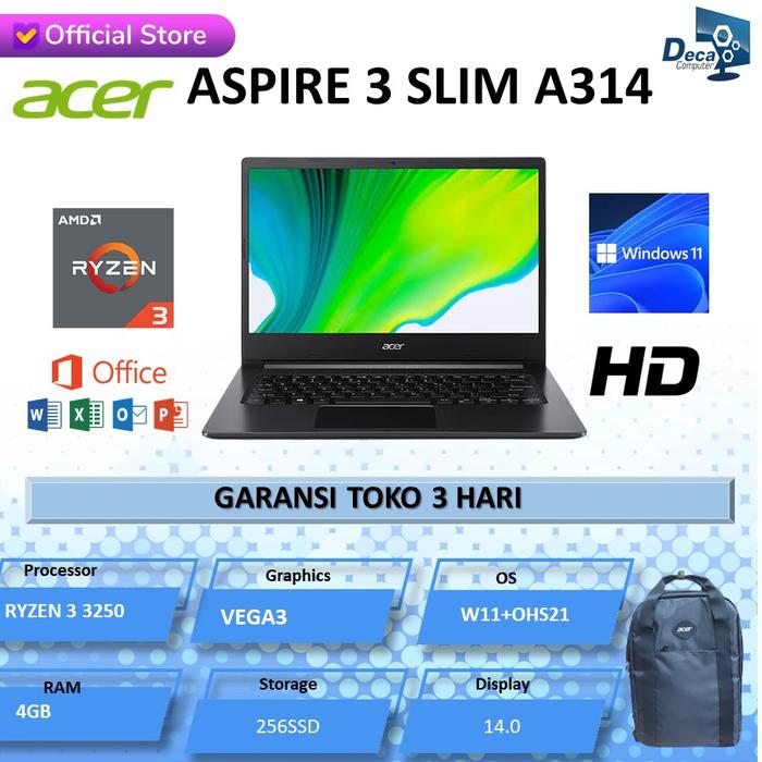 Gambar Laptop Acer Aspire 3 Slim A314 Ryzen 3 3250 8GB 256ssd W10+OHS 14.0 dari Deca Computer Kota Administrasi Jakarta Utara Tokopedia