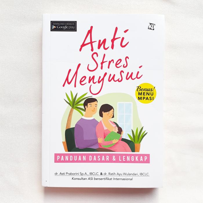 Gambar Buku Anti Stres Menyusui Bonus Menu MPASI dr Asti Praborini Ratih Ayu dari Sahabat Buku Anak Kab. Tangerang Tokopedia