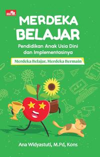 Gambar Merdeka Belajar Pendidikan Anak Usia Dini dan Implementasinya: Merdeka dari Gramedia Kota Administrasi Jakarta Utara 2 Tokopedia