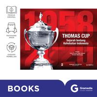 Gambar Thomas Cup: Sejarah tentang Kehebatan Indonesia dari Gramedia Kota Administrasi Jakarta Barat 1 Tokopedia