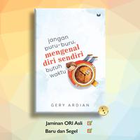 Gambar Buku Jangan Buru - Buru Mengenal Diri Sendiri Butuh Waktu Gery Ardian dari Sahabat Buku Anak Kab. Tangerang 1 Tokopedia