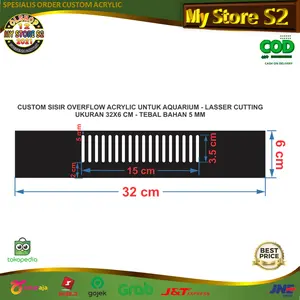 CUSTOM SISIR OVERFLOW ACRYLIC UNTUK AQUARIUM 32X6 CM - LASSER CUTTING