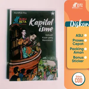 Kapitalisme Sebuah Kisah yang Mencekam - Arundhati Roy