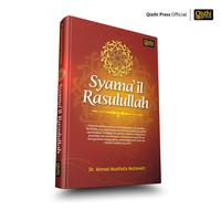 Gambar Buku Syama'il Rasulullah | Dr. Ahmad Musthafa Mutawalli dari Qisthi Press Kota Administrasi Jakarta Timur 1 Tokopedia