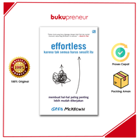 Gambar Effortless: Karena Semua Tak Sesulit Itu - Greg Mckeown dari Bukupreneur Kota Bogor 2 Tokopedia
