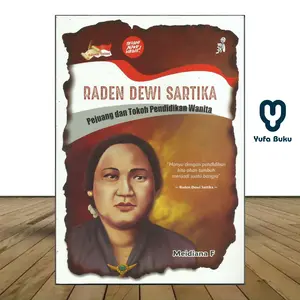 Buku Pahlawan Raden Dewi Sartika Pejuang Dan Tokoh Pendidikan Wanita