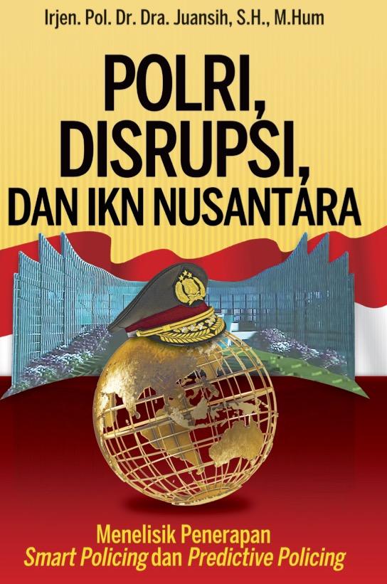 Gambar POLRI, DISRUPSI, DAN IKN NUSANTARA dari Rayyana Komunikasindo Jakarta Timur Tokopedia