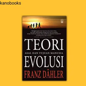Buku Teori Evolusi: Asal dan Tujuan Manusia - Franz Dähler