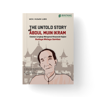 Gambar The Untold Story of Abdul Muin Ikram : Catatan Lengkap Mengenai Khazan dari bintangsemestabook Kab. Sleman 1 Tokopedia