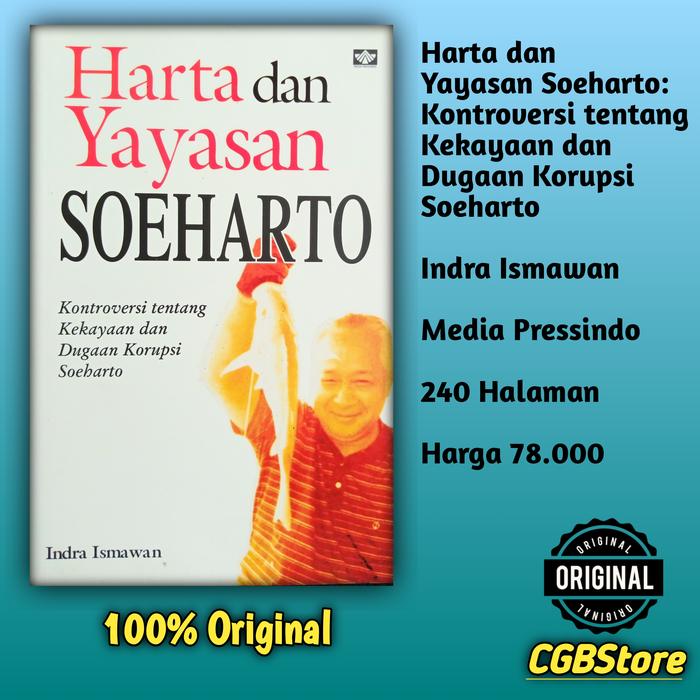 Gambar Harta dan Yayasan Soeharto: Kontroversi Kekayaan dan Dugaan Korupsi dari Cuci Gudang Buku_NEW Kab. Bantul Tokopedia