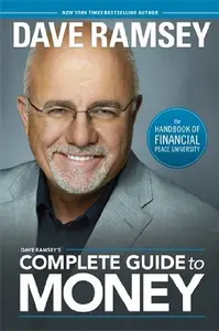 Dave Ramseys Complete Guide to Money The Handbook of Financial Peace