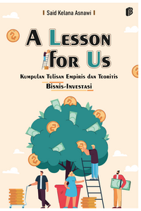 Gambar A Lesson for Us : Kumpulan Tulisan Empiris & Teoritis Bisnis-Investasi dari bintangsemestabook Kab. Sleman 5 Tokopedia