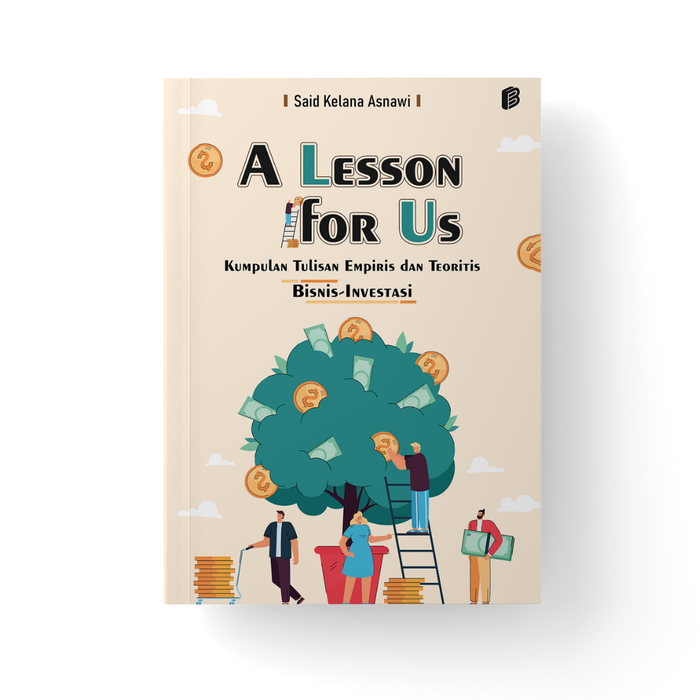 Gambar A Lesson for Us : Kumpulan Tulisan Empiris & Teoritis Bisnis-Investasi dari bintangsemestabook Kab. Sleman Tokopedia