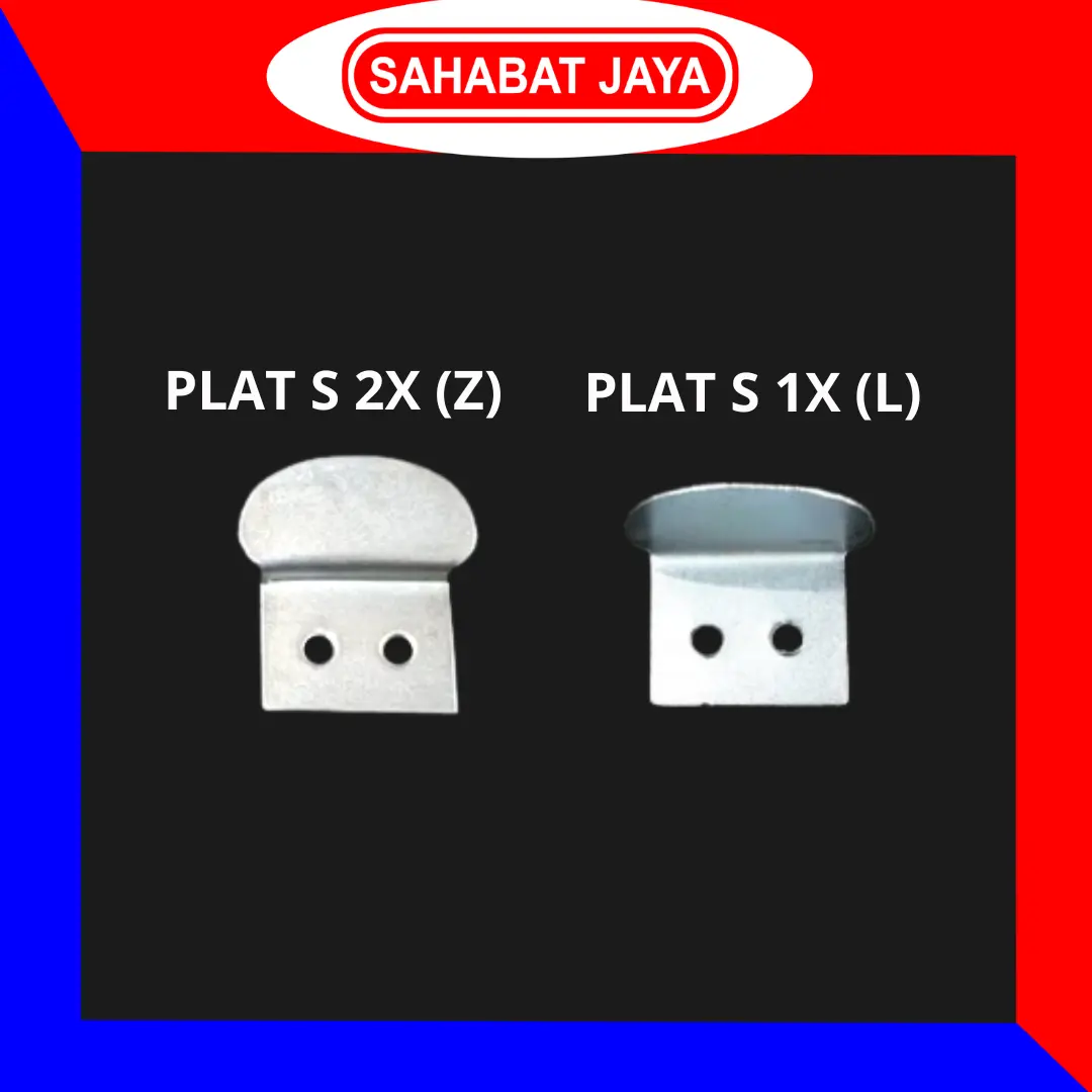 PLAT S GANTUNGAN PENJEPIT KLEM KACA KAYU S 1X MODEL L / S 2X MODEL Z