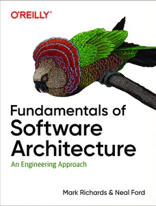 Fundamentals of Software Architecture by Mark Richards, Neal Ford