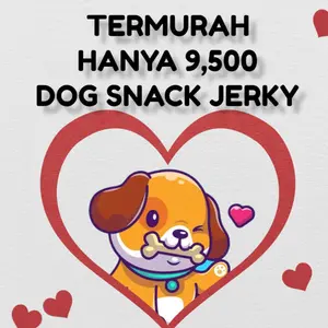 DOG DEHYDRATED JERKY SNACK & TREATS - SERBA 9,500 !!