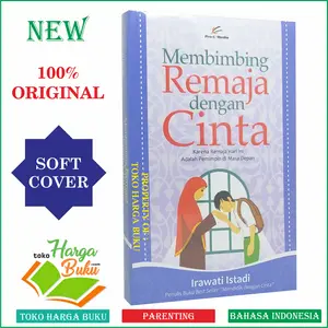 Membimbing Remaja Dengan Cinta